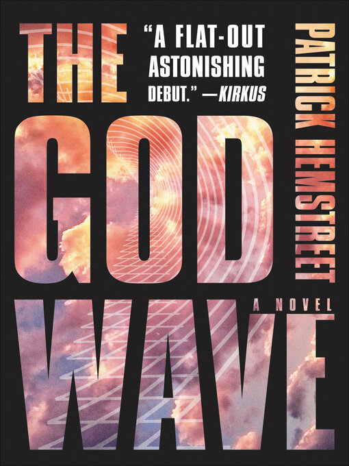 Title details for The God Wave by Patrick Hemstreet - Wait list